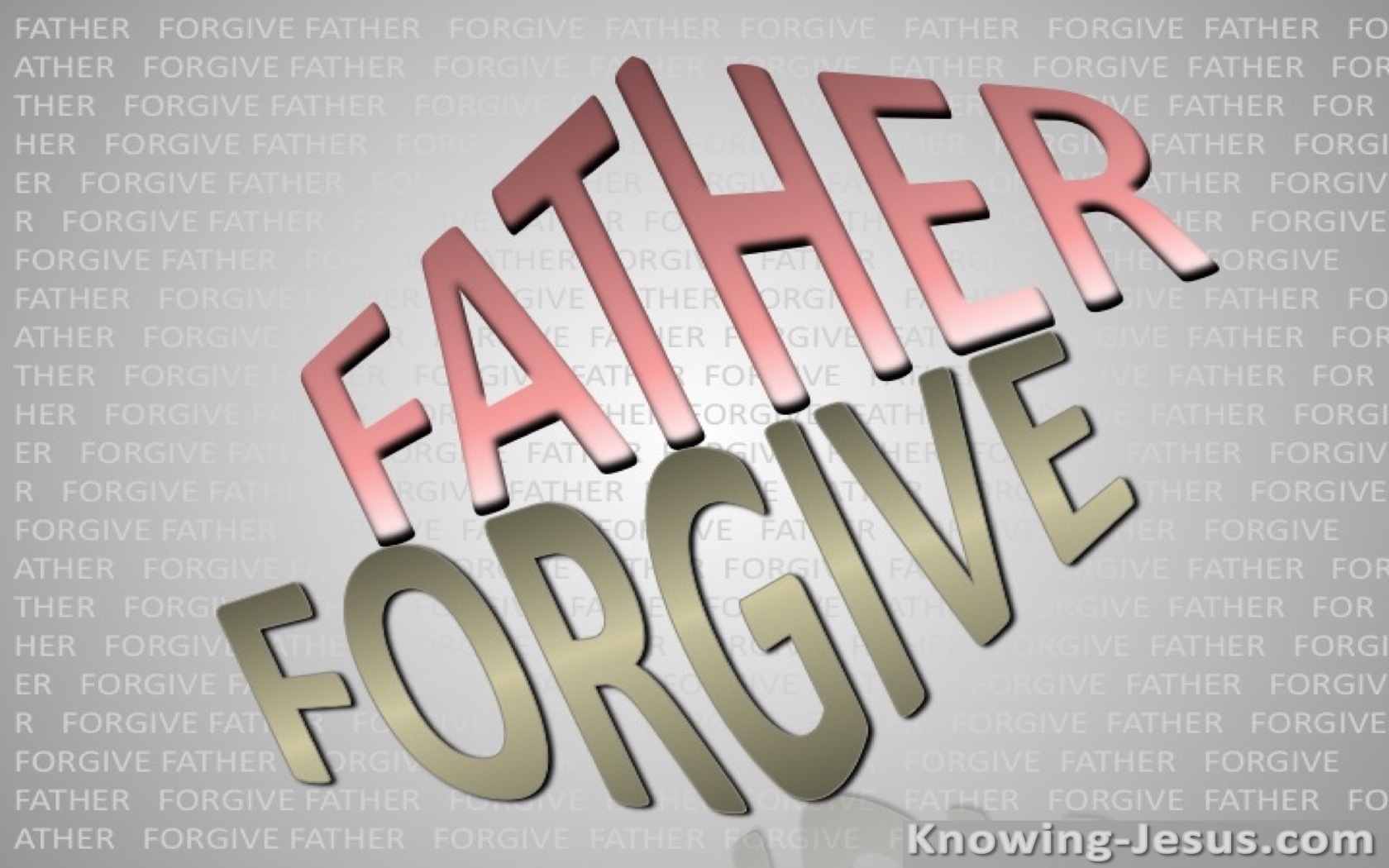 Luke 23:34 Father Forgive (gray)